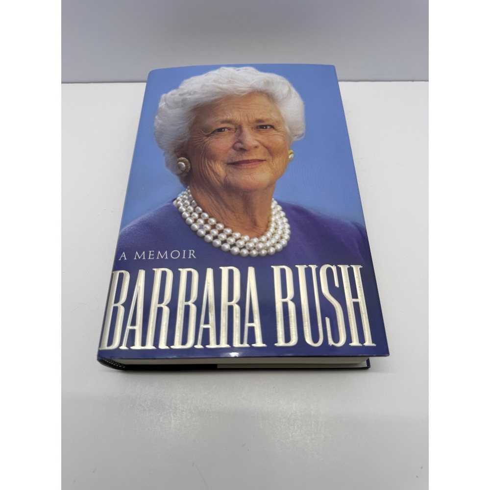 Barbara‎ Bush A Memoir Signed First Edition Hardcover 1994 Political Biography